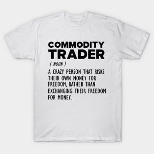 Commodity Trader Funny Definition T-Shirt